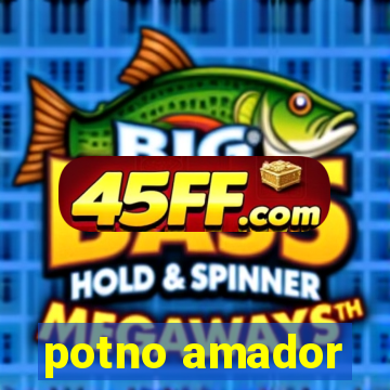potno amador